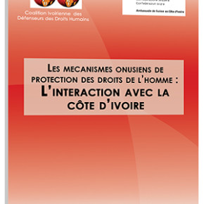 Les mécanismes ONUSIENS de protection des Droits de l'Homme : L'interraction avec la Côte d'Ivoire Les mécanismes ONUSIENS de protection des Droits de l'Homme : L'interraction avec la Côte d'Ivoire